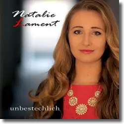 Cover: Natalie Lament - Unbestechlich