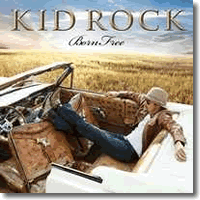 Cover: Kid Rock - Born Free