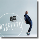 Cover: Eros Ramazzotti - Perfetto