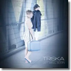 Cover: Triska - Get Well Soon