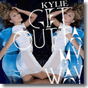 Kylie - Get Outta My Way