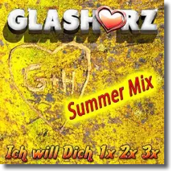 Cover: Glasherz - Ich will dich (1x 2x 3x) (Summer Mix)