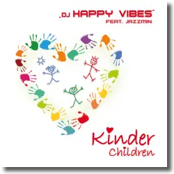 Cover: DJ Happy Vibes feat. Jazzmin - Kinder/Children