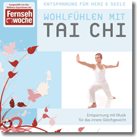 Cover: Entspannung fr Herz & Seele - Wohlfhlen mit Tai Chi (Instrumental)
