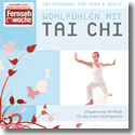 Entspannung fr Herz & Seele - Wohlfhlen mit Tai Chi (Instrumental)