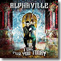 Cover:  Alphaville - I Die For You Today