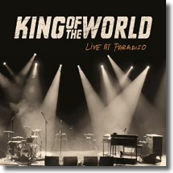 Cover: King Of The World - Live At Paradiso