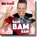 Cover: Der Benniii - Bam Bam Bam