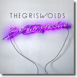 Cover: The Griswolds - Be Impressive