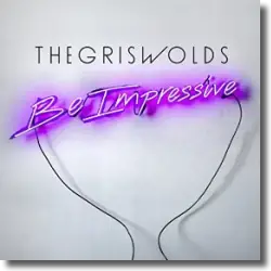 Cover: The Griswolds - Be Impressive