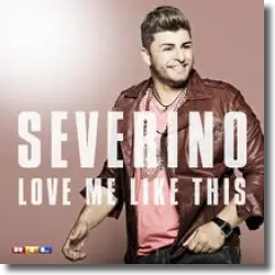 Cover: Severino - Love Me Like This