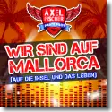 Cover:  Axel Fischer - Wir sind auf Mallorca (Auf die Insel und das Leben)