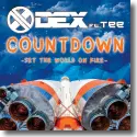 Cover:  Dex feat. Tee - Countdown (Set The World On Fire)