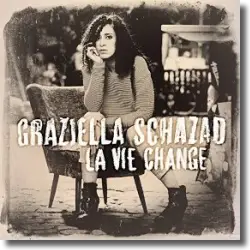 Cover: Graziella Schazad - La vie change