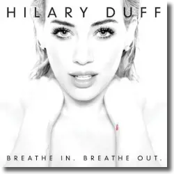 Cover: Hilary Duff - Breathe In. Breathe Out.