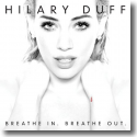Cover: Hilary Duff - Breathe In. Breathe Out.