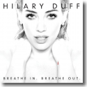 Cover:  Hilary Duff - Breathe In. Breathe Out.