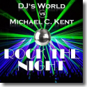 Cover:  DJ's World vs. Michael C. Kent - Rock The Night