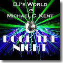 Cover:  DJ's World vs. Michael C. Kent - Rock The Night