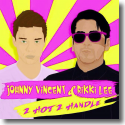 Cover: Johnny Vincent & Rikki Lee - 2 Hot 2 Handle
