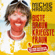 Cover: Mickie Krause - Biste braun, kriegste Fraun