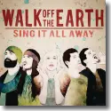 Cover:  Walk Off The Earth - Sing It All Away
