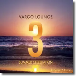 Cover: Vargo Lounge - Summer Celebration 3 - Various Artists