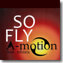 Cover: A-motion feat. Efimia - So Fly