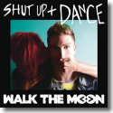 Cover:  Walk The Moon - Shut Up And Dance