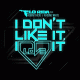 Cover: Flo Rida feat. Robin Thicke & Verdine White - I Don't Like It, I Love It