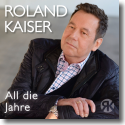Cover:  Roland Kaiser - All die Jahre