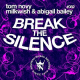 Cover: Tom Novy, Milkwish & Abigail Bailey - Break The Silence