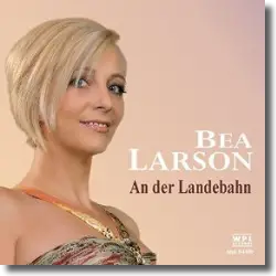 Cover: Bea Larson - An der Landebahn