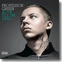 Cover:  Professor Green - Alive Till I'm Dead