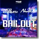 Cover:  Chico Chiquita & Alex Padden - Bailout