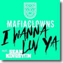 Cover: Mafia Clowns feat. Sean Kingston - I Wanna Luv Ya