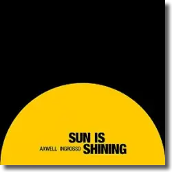 Cover: Axwell Λ Ingrosso - Sun Is Shining