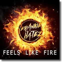 Cover: Frankie Hatez - Feels Like Fire