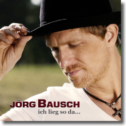 Cover: Jrg Bausch - Ich lieg so da