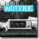 Cover:  Wuttke - Chronologisch war gestern