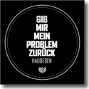 Cover:  Haudegen - Gib mir mein Problem zurck