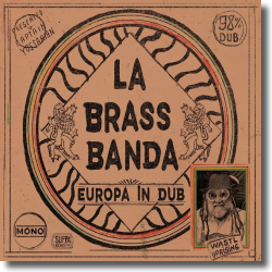 Cover: LaBrassBanda - Europa (in Dub)