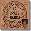 Cover:  LaBrassBanda - Europa (in Dub)