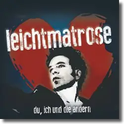 Cover: Leichtmatrose - Du, ich und die anderen