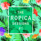 Cover: The Tropical Sessions #1 