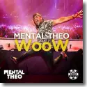 Cover:  Mental Theo - WooW