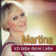 Cover: Martina - Ich liebe deine Liebe
