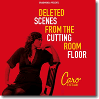 Cover: Caro Emerald - Deleted Scenes From The Cutting Room Floor