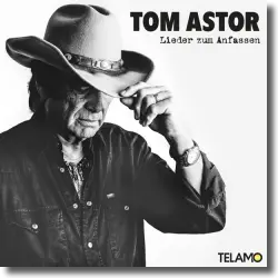 Cover: Tom Astor - Lieder zum Anfassen