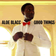 Cover: Aloe Blacc - Good Things